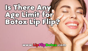 Is-There-Any-Age-Limit-for-Botox-Lip-Flip